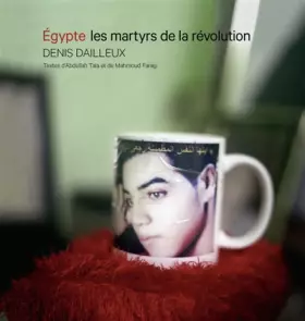 Couverture du produit · Egypte, les martyrs de la révolution