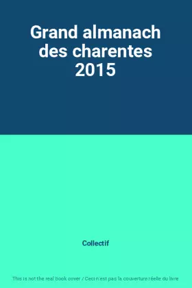 Couverture du produit · Grand almanach des charentes 2015