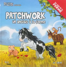 Couverture du produit · Patchwork, un Anglais à la ferme