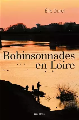 Couverture du produit · Robinsonnades en Loire