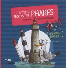 Couverture du produit · Les p'tits secrets des phares (coll. mini-guide découverte)