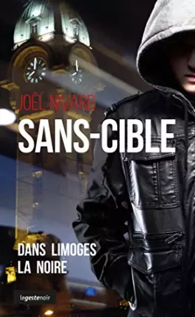 Couverture du produit · Sans-Cible Dans Limoges la Noire (Poche)