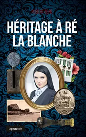 Couverture du produit · Héritage a Ré la Blanche