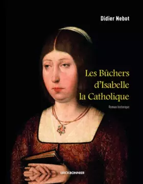Couverture du produit · Les bûchers d'Isabelle la catholique