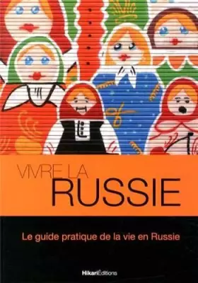 Couverture du produit · Vivre la Russie: Le Guide Pratique de la Vie en Russie