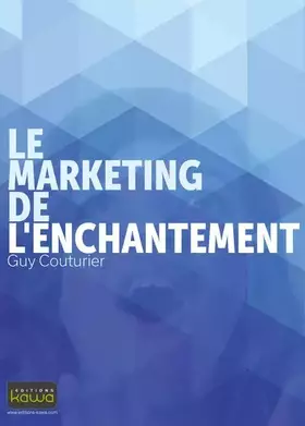 Couverture du produit · Le Marketing de l'enchantement