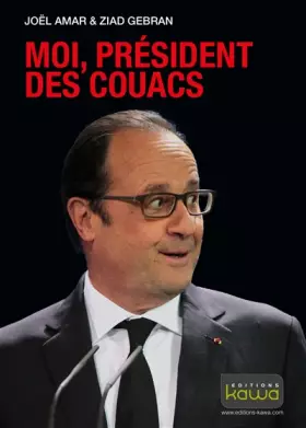 Couverture du produit · Moi, Président des couacs