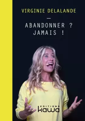 Couverture du produit · Abandonner ? Jamais !