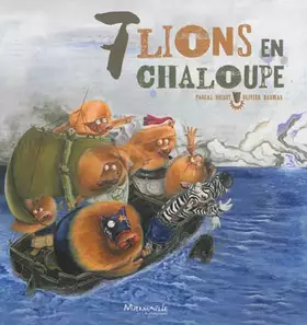 Couverture du produit · Sept lions en chaloupe