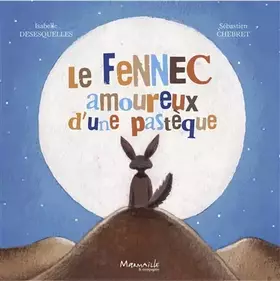 Couverture du produit · Le fennec amoureux d'une pastèque