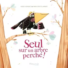 Couverture du produit · Seul sur un arbre perché !