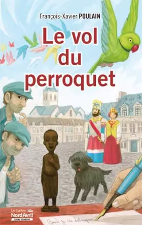 Couverture du produit · Le vol du perroquet
