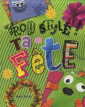 Couverture du produit · TROP STYLEE TA FETE