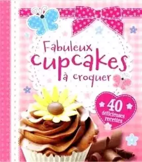 Couverture du produit · FABULEUX CUPCAKES A CROQUER