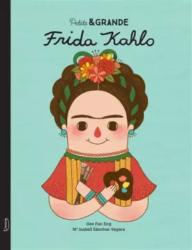 Couverture du produit · PETITE & GRANDE - FRIDA KAHLO