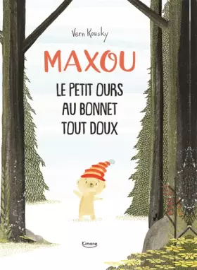 Couverture du produit · Maxou : Le petit ours au bonnet tout doux