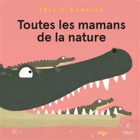 Couverture du produit · TOUTES LES MAMANS DE LA NATURE