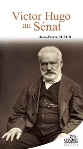 Couverture du produit · Victor Hugo au Sénat