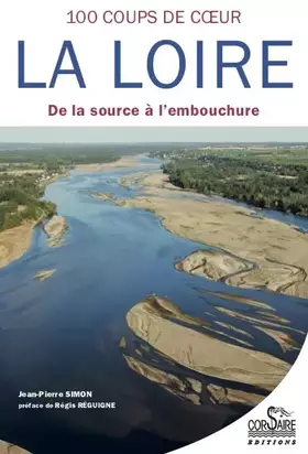 Couverture du produit · Cent coups de coeur la Loire