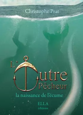 Couverture du produit · L'Outrepêcheur, tome 1 : La naissance de l'écume