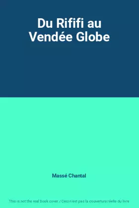 Couverture du produit · Du Rififi au Vendée Globe