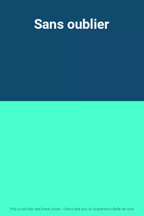 Couverture du produit · Sans oublier