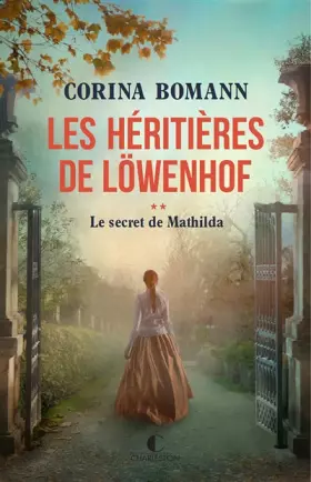 Couverture du produit · Les Héritières de Löwenhof : le secret de Mathilda