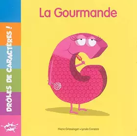 Couverture du produit · DROLES DE CARACTERES / G LA GOURMANDE