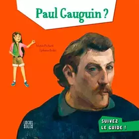 Couverture du produit · Paul Gauguin ? Suivez Le Guide !