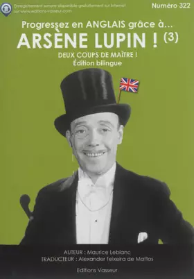 Couverture du produit · Arsène Lupin, Tome 3 : Progressez en anglais