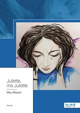 Couverture du produit · Juliette, ma Juliette