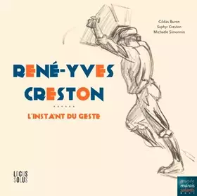 Couverture du produit · Rene-Yves Creston, L'instant du geste