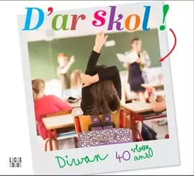 Couverture du produit · Diwan : D'Ar Skol ! 40 Vloaz / 40 Ans