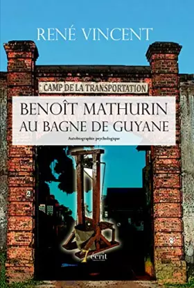 Couverture du produit · Benoît Mathurin au bagne de Guyane