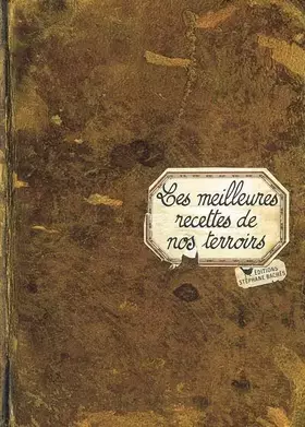Couverture du produit · Les meilleures recettes de nos terrroirs