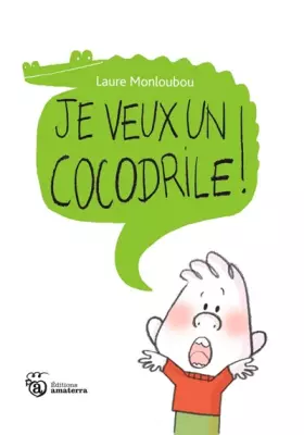Couverture du produit · Je veux un cocodrile !