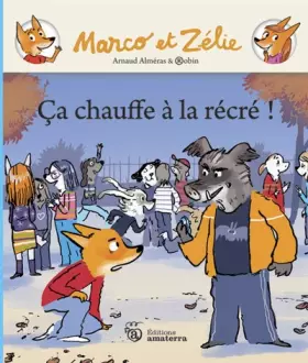 Couverture du produit · Marco et Zélie. Ca chauffe à la récré !