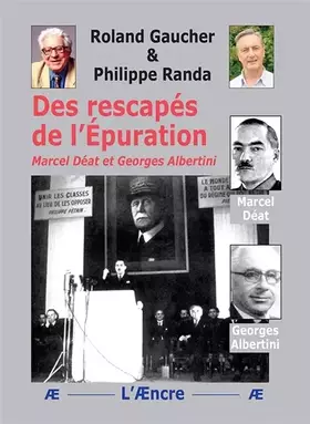 Couverture du produit · Des rescapés de l’Épuration: Marcel Déat - Georges Albertini