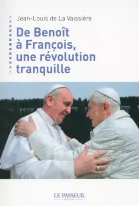 Couverture du produit · De Benoît à François, une révolution tranquille