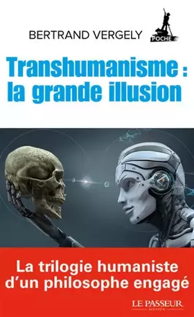 Couverture du produit · Transhumanisme : la grande illusion