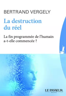 Couverture du produit · La destruction du réel