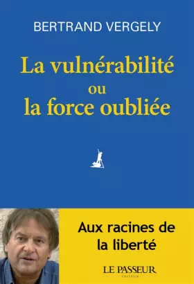 Couverture du produit · La vulnérabilité ou la force oubliée