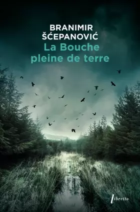 Couverture du produit · La Bouche pleine de terre