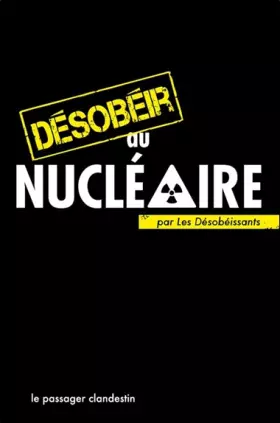 Couverture du produit · Désobéir au nucléaire
