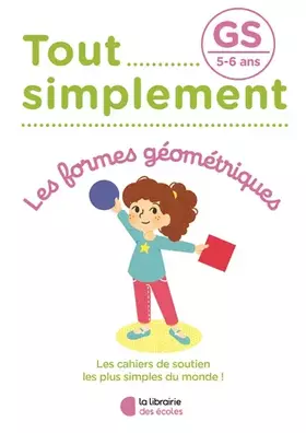 Couverture du produit · Tout simplement - Les formes géométriques GS