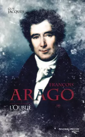 Couverture du produit · François Arago, l'oublié