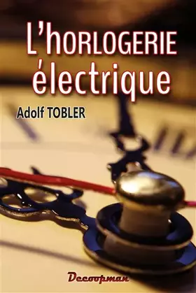 Couverture du produit · L'horlogerie électrique