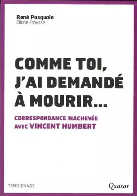 Couverture du produit · Comme toi, j'ai demandé à mourir