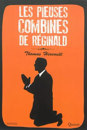 Couverture du produit · Les pieuses combines de Réginald