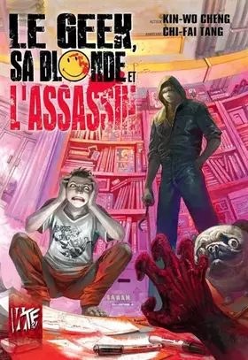 Couverture du produit · Le geek, sa blonde et l'assassin